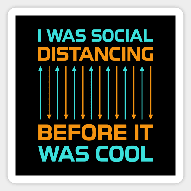 I Was Social Distancing Sticker by Design Anbay